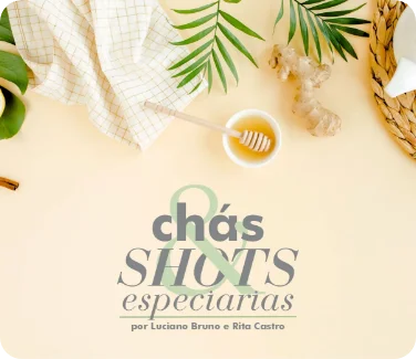 Chás, shots & especiarias